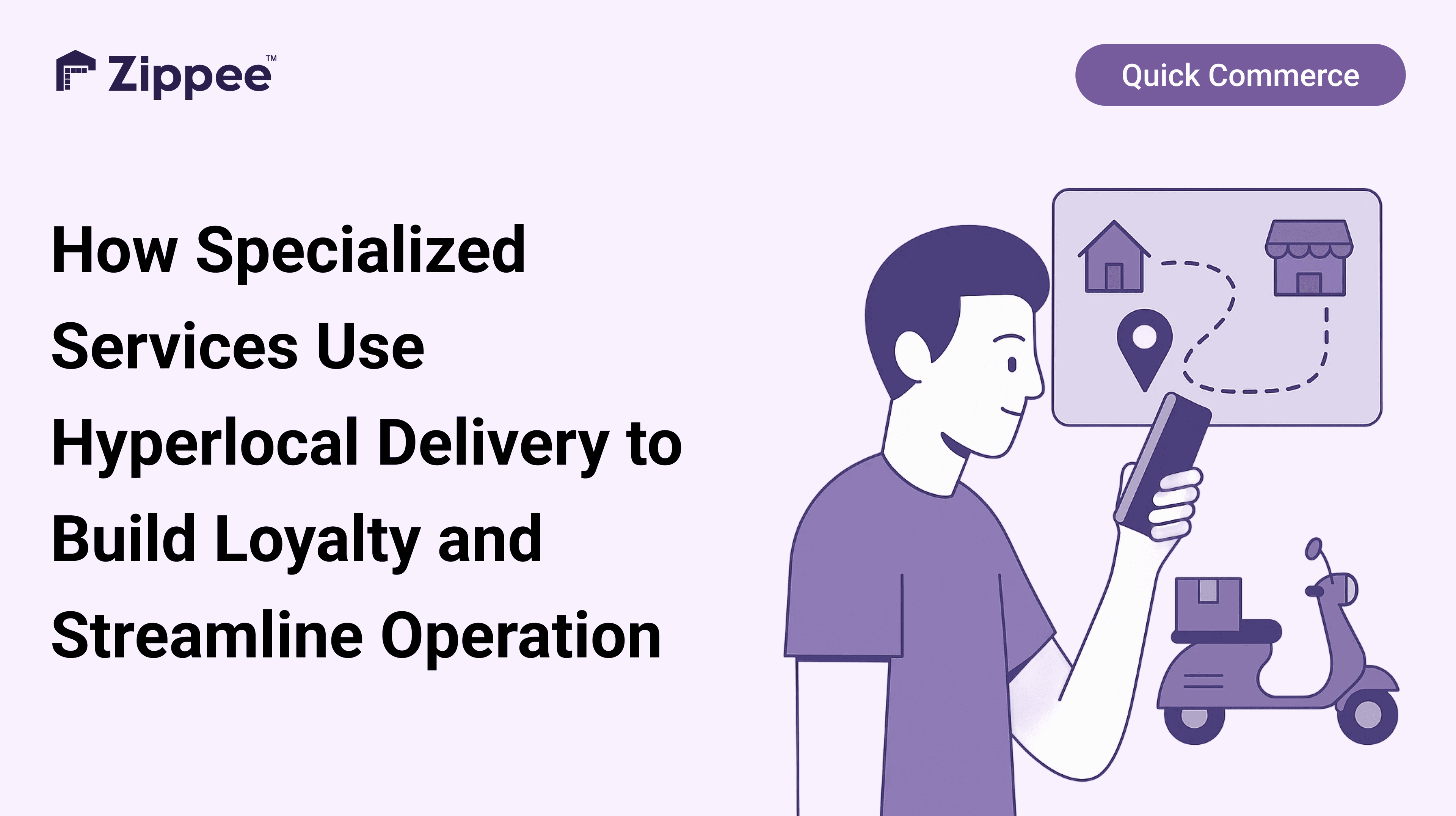 Hyperlocal Service Connector Hyperlocal Delivery for Loyalty & Operational Efficiency | Zippee