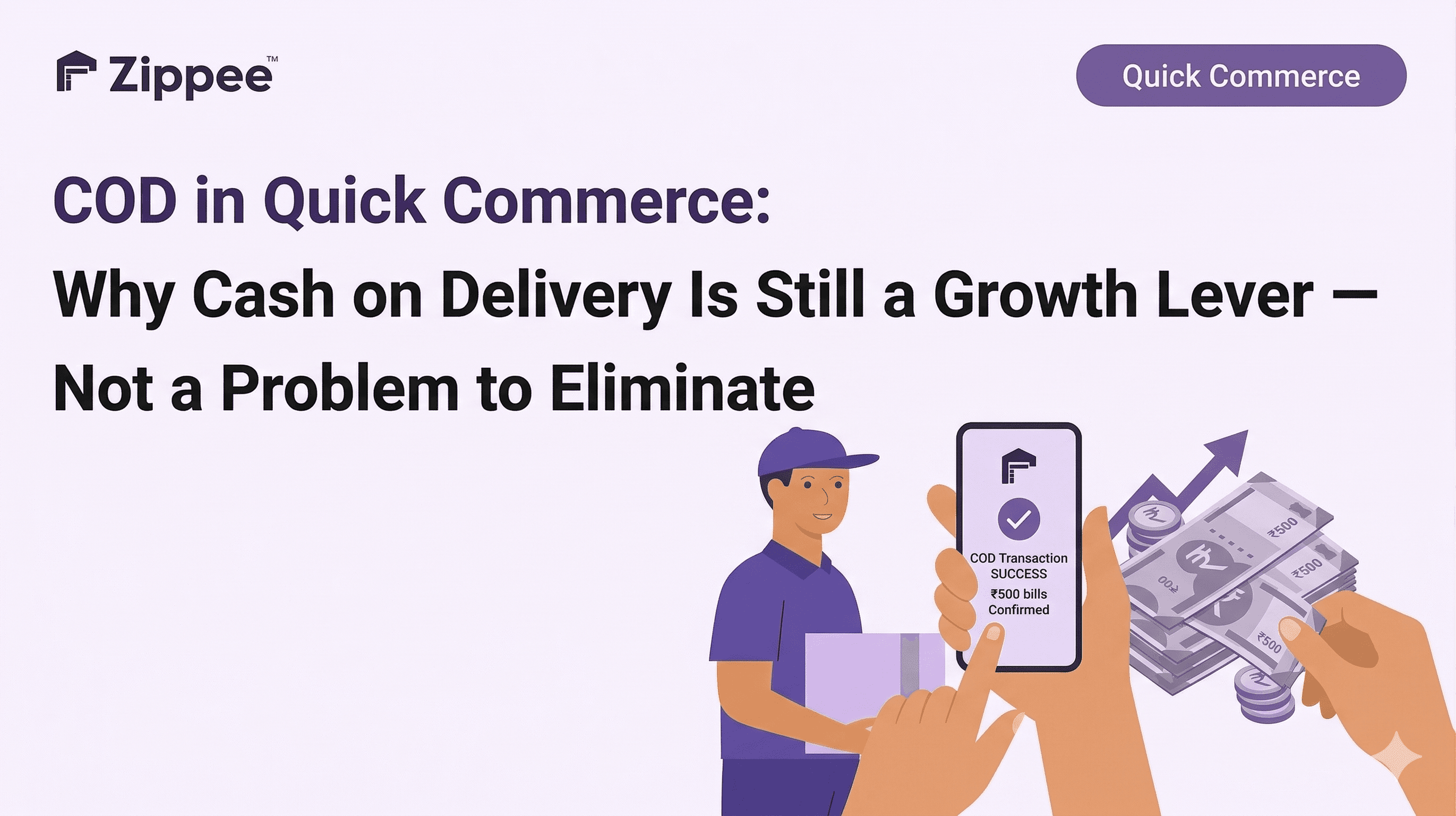 COD in Quick Commerce: Why Cash on Delivery Is Still a Growth Lever — Not a Problem to Eliminate
